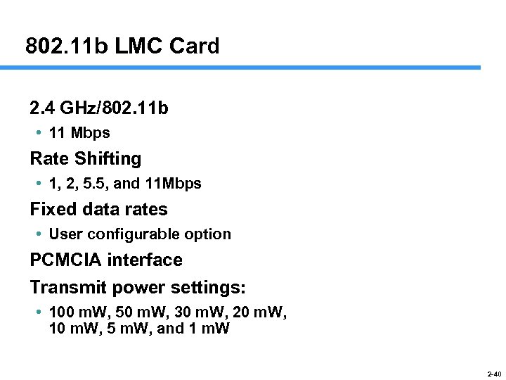 802. 11 b LMC Card 2. 4 GHz/802. 11 b • 11 Mbps Rate