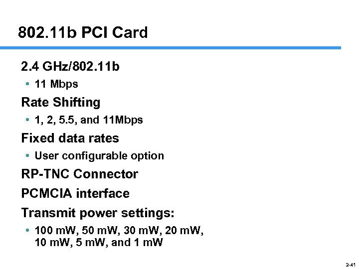 802. 11 b PCI Card 2. 4 GHz/802. 11 b • 11 Mbps Rate