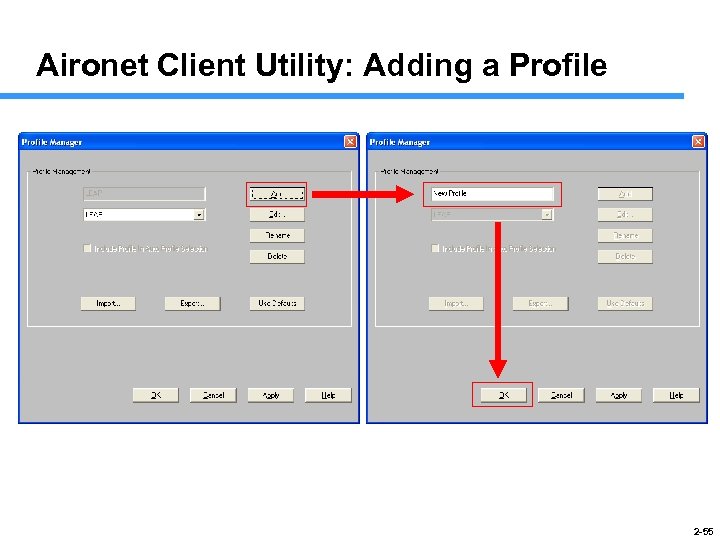 Aironet Client Utility: Adding a Profile 2 -55 