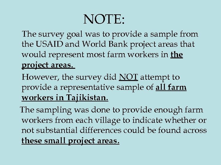 NOTE: The survey goal was to provide a sample from the USAID and World