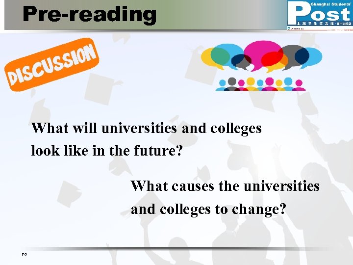 Pre-reading What will universities and colleges look like in the future? What causes the