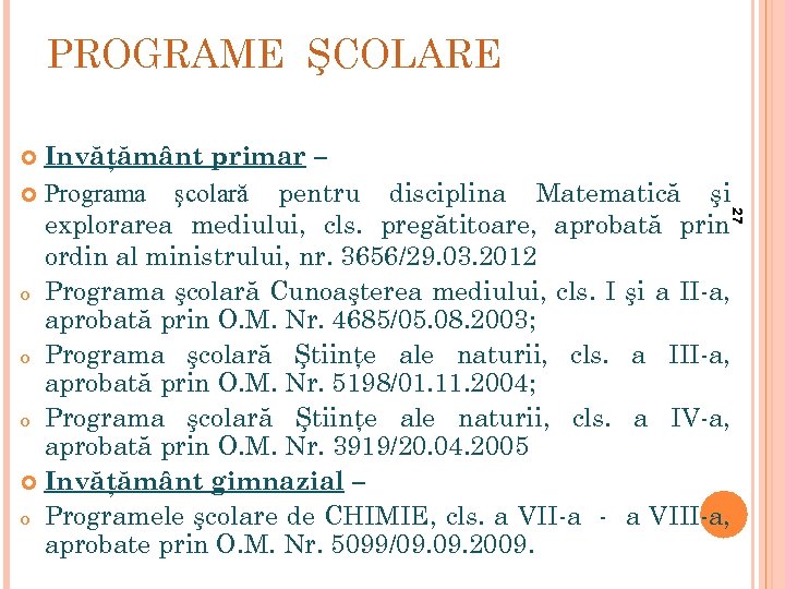 PROGRAME ŞCOLARE Invăţământ primar – Programa şcolară pentru disciplina Matematică şi explorarea mediului, cls.