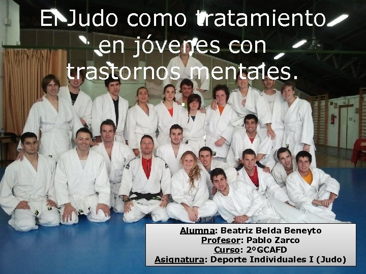 El Judo como tratamiento en jóvenes con El Judo como método de trastornos mentales.