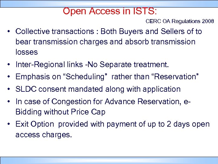 Open Access in ISTS: CERC OA Regulations 2008 • Collective transactions : Both Buyers