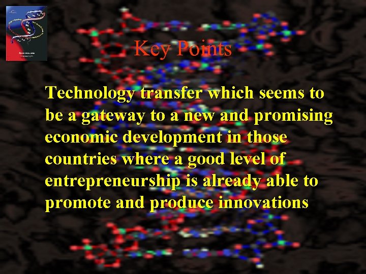 Key Points Technology transfer which seems to be a gateway to a new and