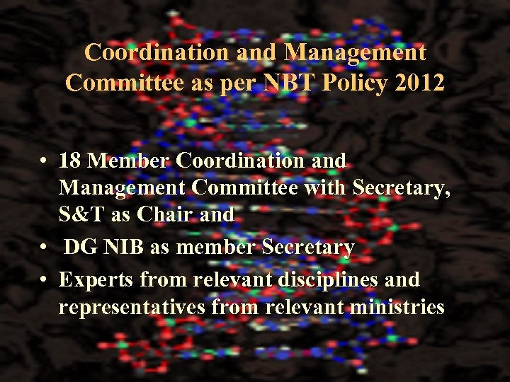 Coordination and Management Committee as per NBT Policy 2012 • 18 Member Coordination and