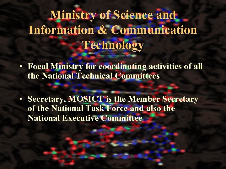 Ministry of Science and Information & Communication Technology • Focal Ministry for coordinating activities