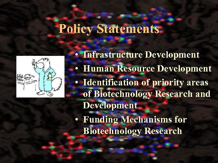 Policy Statements • Infrastructure Development • Human Resource Development • Identification of priority areas