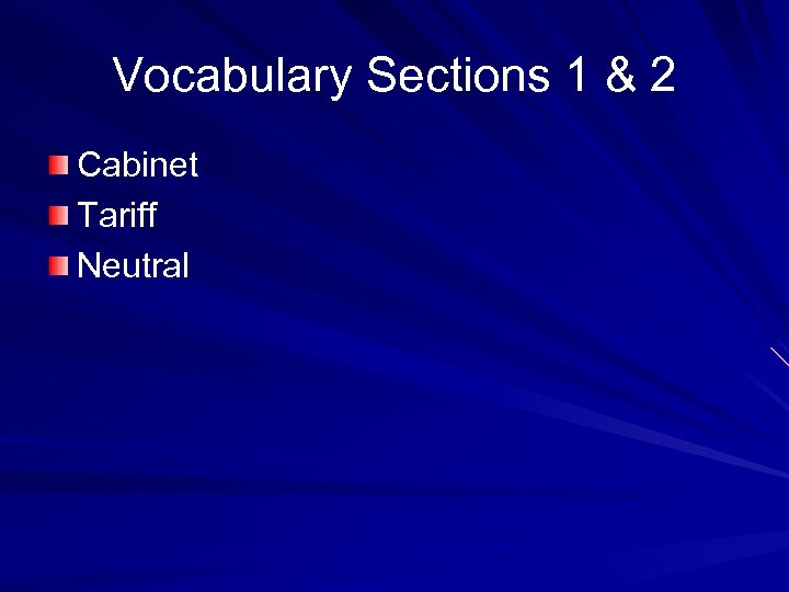 Vocabulary Sections 1 & 2 Cabinet Tariff Neutral 