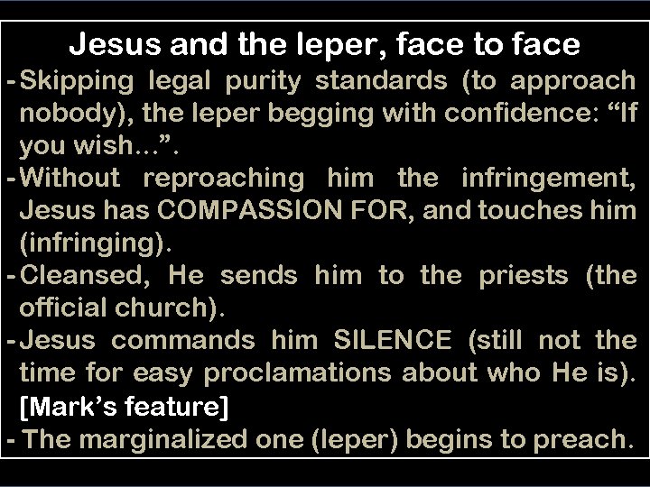 Jesus and the leper, face to face - Skipping legal purity standards (to approach