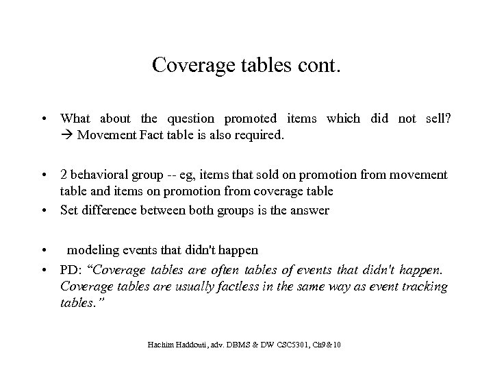 Coverage tables cont. • What about the question promoted items which did not sell?