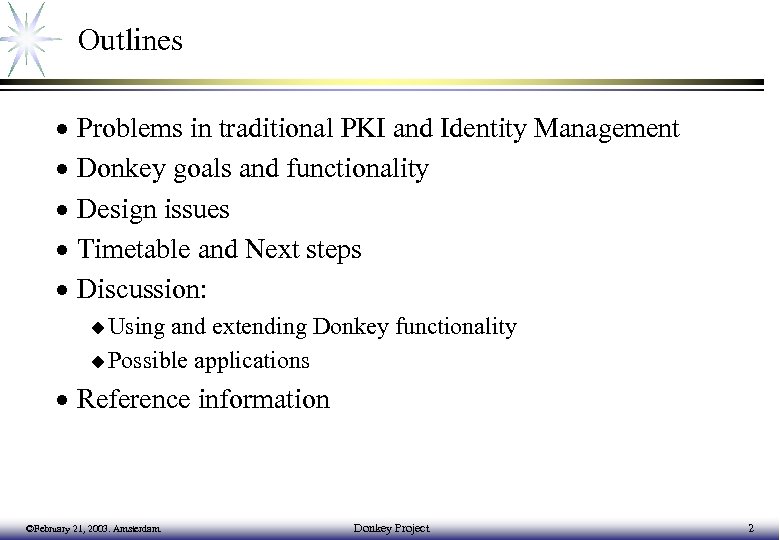 Outlines · · · Problems in traditional PKI and Identity Management Donkey goals and