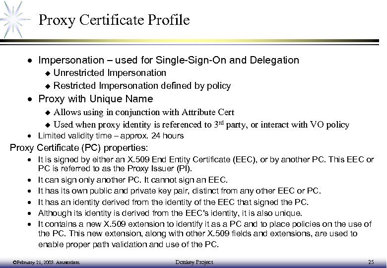 Proxy Certificate Profile · Impersonation – used for Single-Sign-On and Delegation Unrestricted Impersonation u