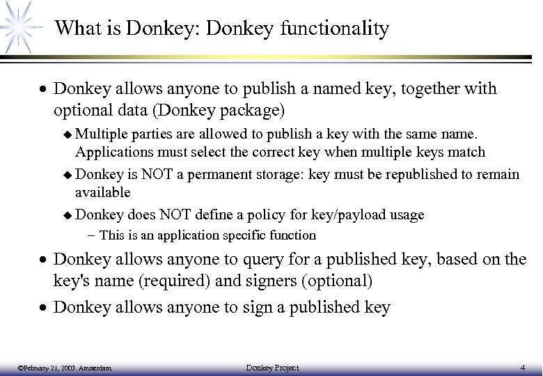 What is Donkey: Donkey functionality · Donkey allows anyone to publish a named key,