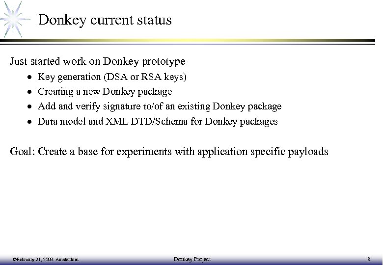 Donkey current status Just started work on Donkey prototype · · Key generation (DSA