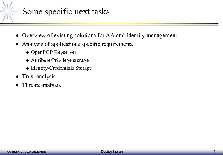 Some specific next tasks · Overview of existing solutions for AA and Identity management