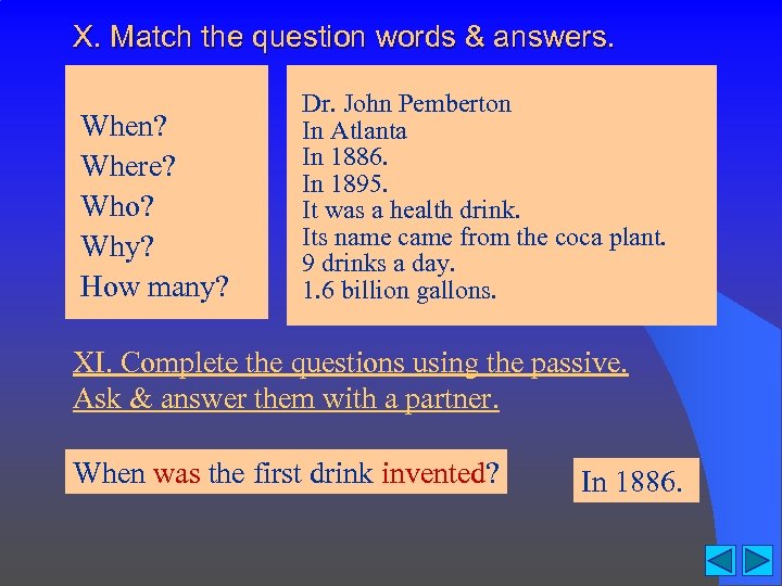 X. Match the question words & answers. When? Where? Who? Why? How many? Dr.