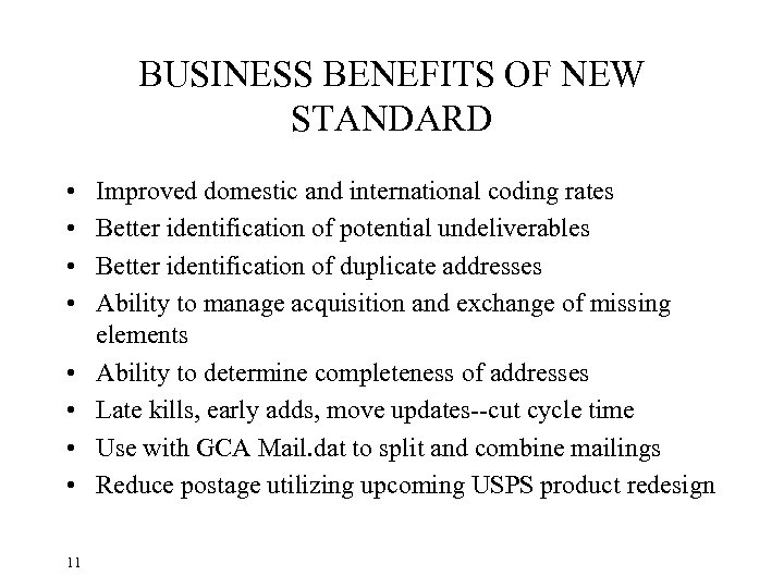 BUSINESS BENEFITS OF NEW STANDARD • • 11 Improved domestic and international coding rates