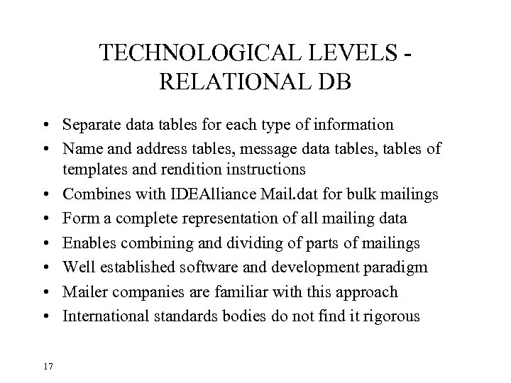 TECHNOLOGICAL LEVELS RELATIONAL DB • Separate data tables for each type of information •