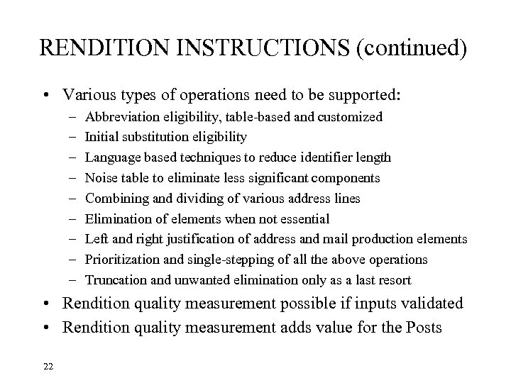 RENDITION INSTRUCTIONS (continued) • Various types of operations need to be supported: – –