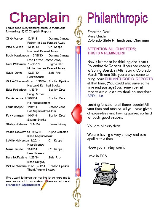 I have been busy sending cards, e-mails, and forwarding (8) IC Chaplain Reports. Cindy