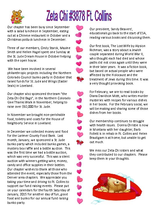 Our chapter has been busy since September with a salad luncheon in September, eating