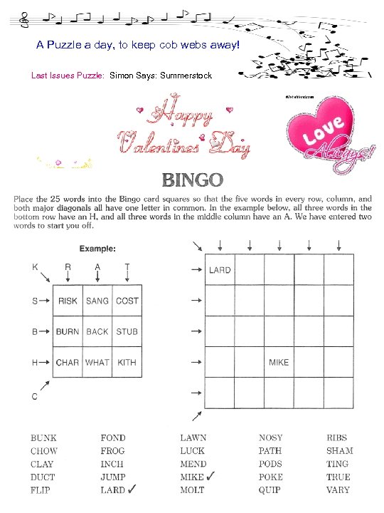 A Puzzle a day, to keep cob webs away! Last Issues Puzzle: Simon Says: