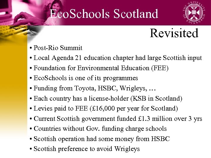 Eco. Schools Scotland Revisited • Post-Rio Summit • Local Agenda 21 education chapter had