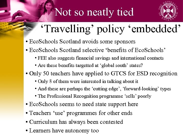 Not so neatly tied ‘Travelling’ policy ‘embedded’ • Eco. Schools Scotland avoids some sponsors