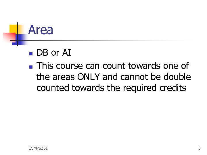 Area n n DB or AI This course can count towards one of the