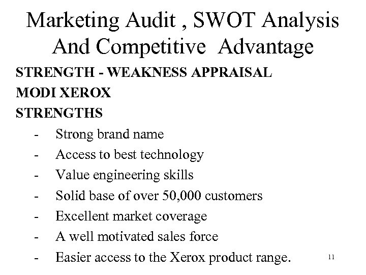 Marketing Audit , SWOT Analysis And Competitive Advantage STRENGTH - WEAKNESS APPRAISAL MODI XEROX