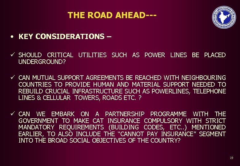 THE ROAD AHEAD-- • KEY CONSIDERATIONS – ü SHOULD CRITICAL UTILITIES SUCH AS POWER