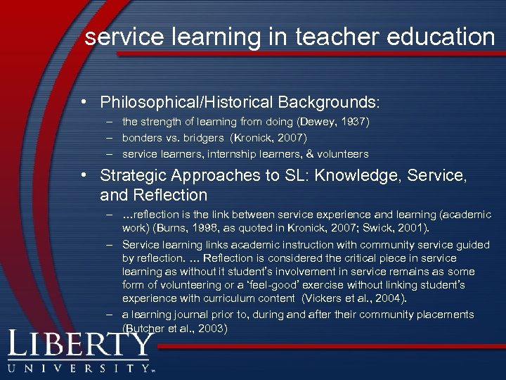 service learning in teacher education • Philosophical/Historical Backgrounds: – the strength of learning from