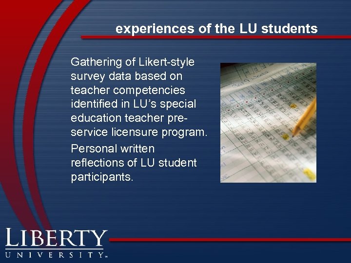 experiences of the LU students Gathering of Likert-style survey data based on teacher competencies