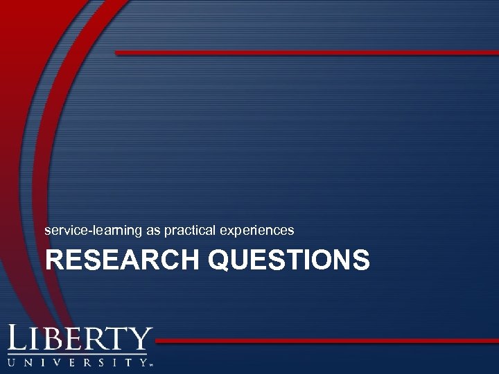 service-learning as practical experiences RESEARCH QUESTIONS 