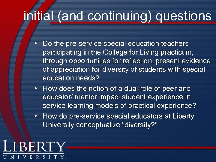 initial (and continuing) questions • Do the pre-service special education teachers participating in the