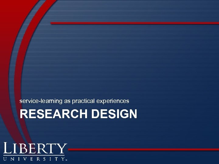 service-learning as practical experiences RESEARCH DESIGN 