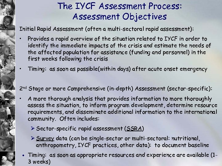 The IYCF Assessment Process: Assessment Objectives Initial Rapid Assessment (often a multi-sectoral rapid assessment):