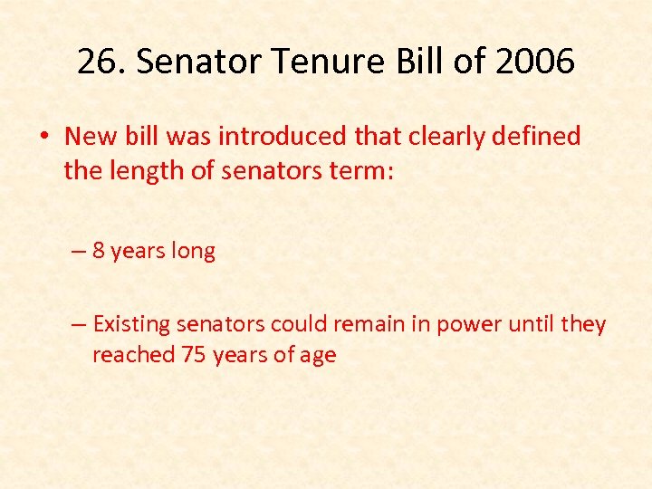 26. Senator Tenure Bill of 2006 • New bill was introduced that clearly defined