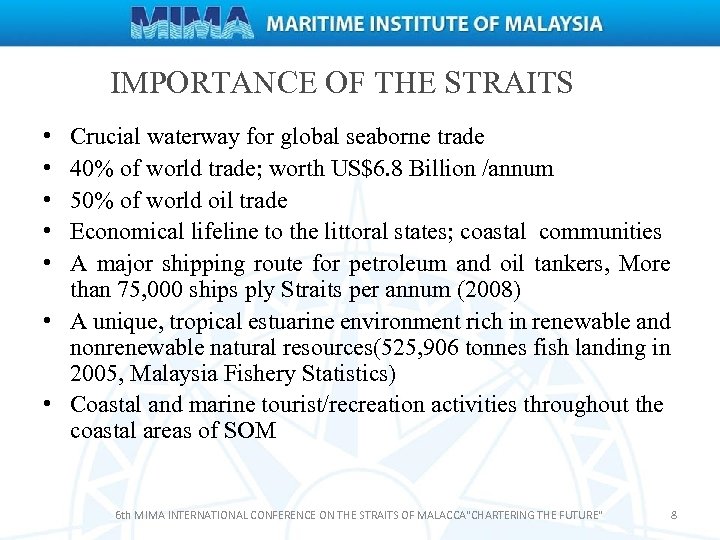 IMPORTANCE OF THE STRAITS • • • Crucial waterway for global seaborne trade 40%