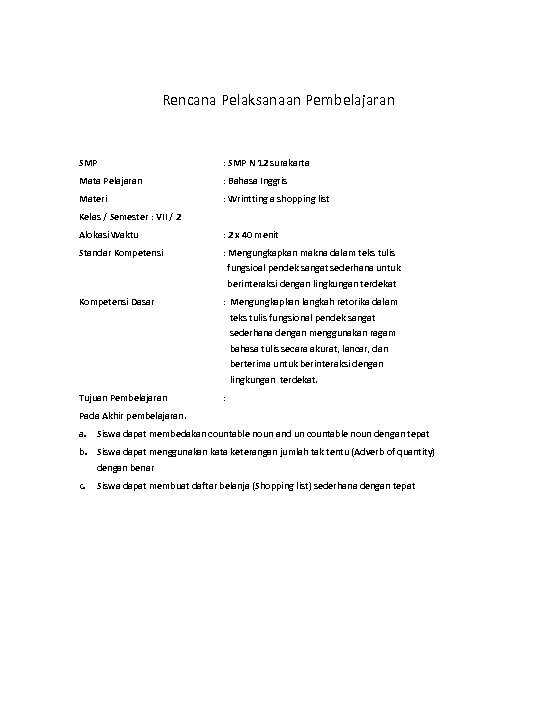 Rencana Pelaksanaan Pembelajaran SMP : SMP N 12 surakarta Mata Pelajaran : Bahasa Inggris