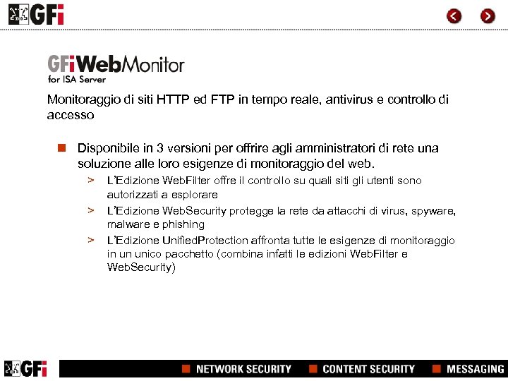 Monitoraggio di siti HTTP ed FTP in tempo reale, antivirus e controllo di accesso