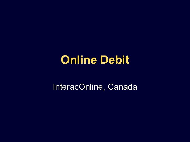 Online Debit Interac. Online, Canada 
