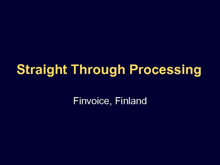 Straight Through Processing Finvoice, Finland 