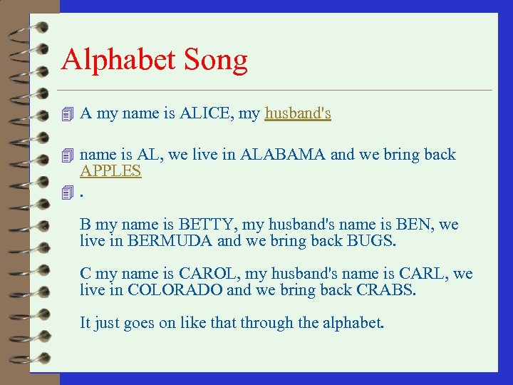 Alphabet Song 4 A my name is ALICE, my husband's 4 name is AL,