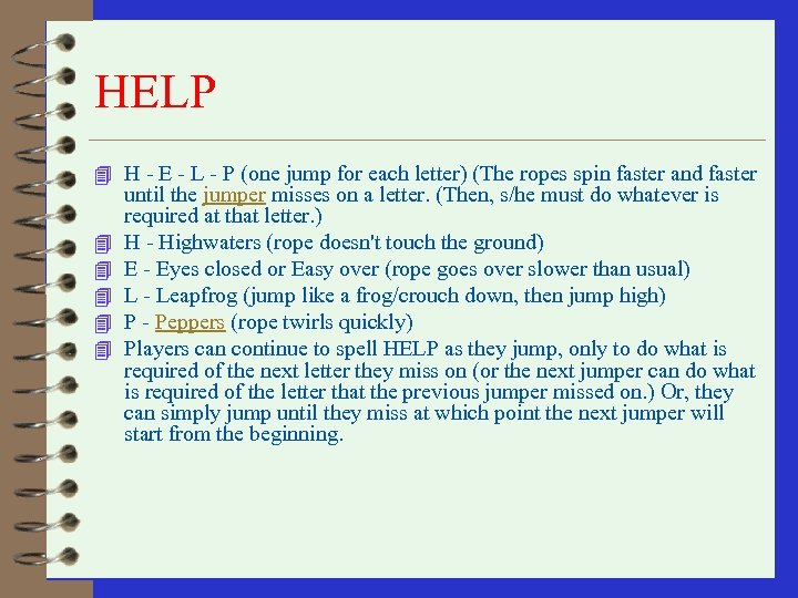HELP 4 H - E - L - P (one jump for each letter)