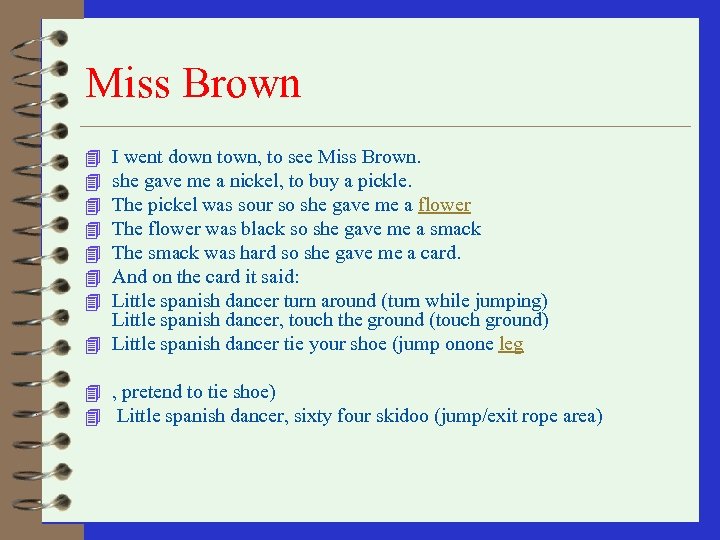 Miss Brown I went down town, to see Miss Brown. she gave me a