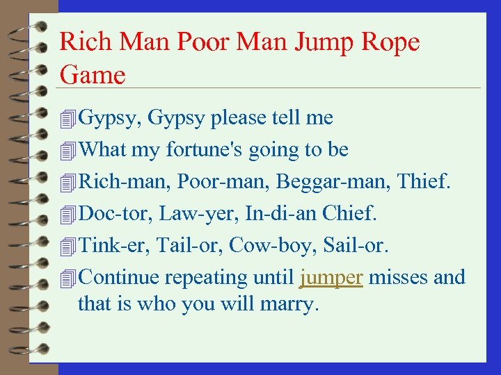Rich Man Poor Man Jump Rope Game 4 Gypsy, Gypsy please tell me 4
