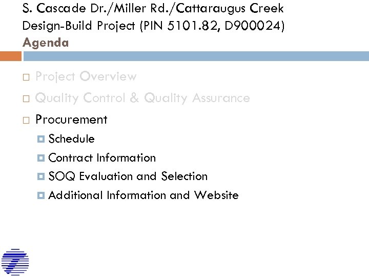 S. Cascade Dr. /Miller Rd. /Cattaraugus Creek Design-Build Project (PIN 5101. 82, D 900024)
