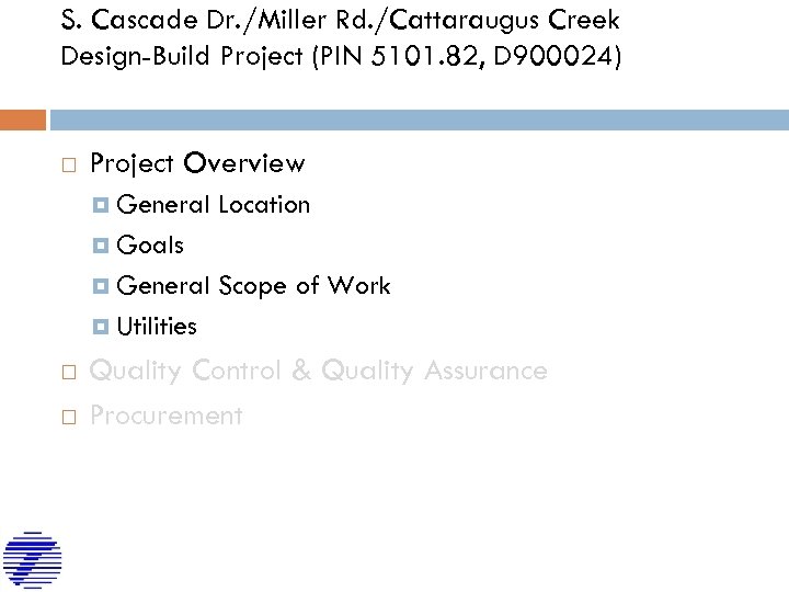 S. Cascade Dr. /Miller Rd. /Cattaraugus Creek Design-Build Project (PIN 5101. 82, D 900024)